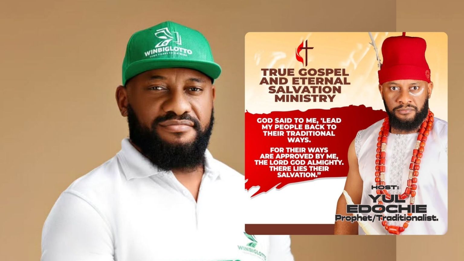 Yul Edochie appears in a collage alongside a promotional message for the True Gospel and Eternal Salvation Ministry. The text quotes a divine directive urging a return to traditional ways, highlighting Edochie as both host and prophet/traditionalist.