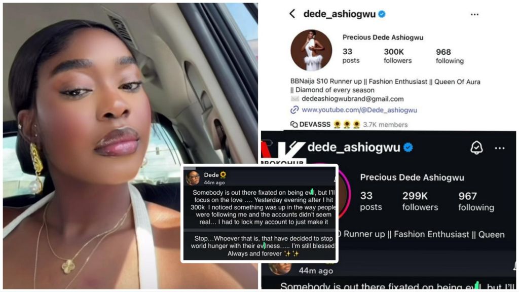 A collage showing BBNaija Season 10 runner-up Dede Ashiogwu’s Instagram account fluctuating between 300k and 299k followers. The image includes a selfie of Dede in a car wearing gold earrings, her Instagram profile screenshots, and her response denying follower-buying rumours after the sudden drop.